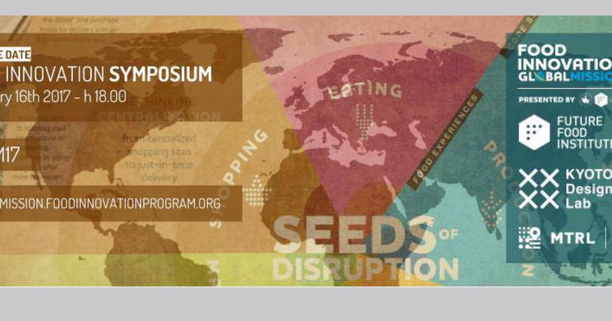 Food Innovation Programme FOOD INNOVATION SYMPOSIUM – 食の未来を創る “Food Innovation Program” シンポジウムが京都 ...